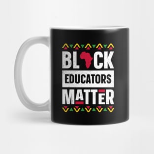 Black Educators Matter Black History Month Africa Teacher Mug